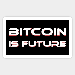 Bitcoin is Future Sticker